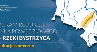 Ruszyły konsultacje programu redukcji ryzyka powodziowego w zlewni rzeki Bystrzyca